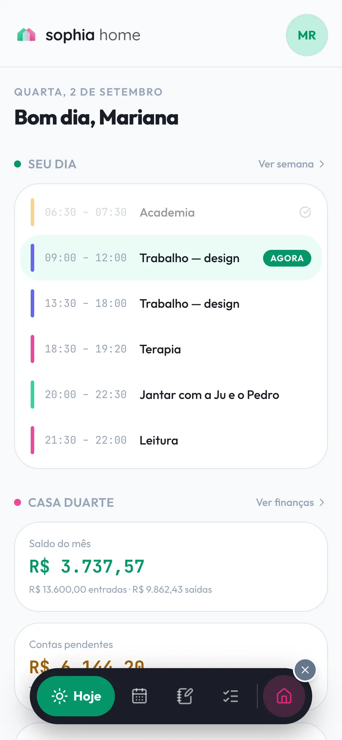 Tela Hoje no celular: compromissos do dia, saldo da casa e próxima fatura